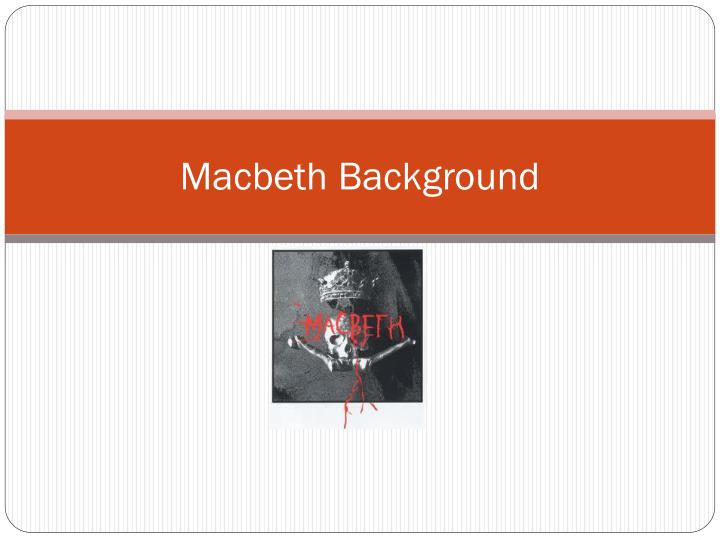 PPT Macbeth PowerPoint Presentation ID1941618 Backgrounds For ...